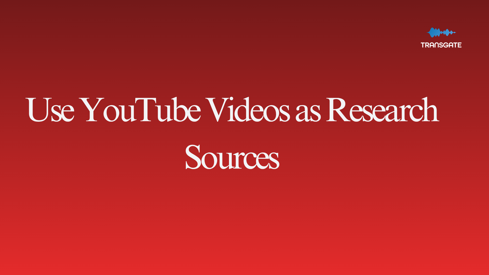 How to Use YouTube Videos as Research Sources